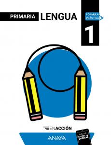 Lengua 1. En acción·Primaria.1er Curso·Fórmula Práctica