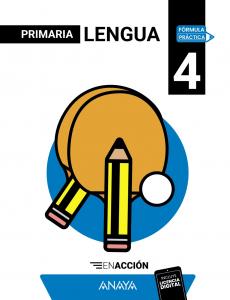 Lengua 4. En acción·Primaria.4ºCurso·Fórmula Práctica