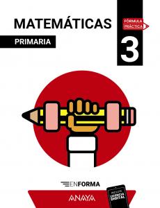 Matemáticas 3. En forma·Primaria.3er Curso·Fórmula Práctica