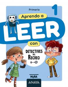 Lengua 1. Aprendo a leer con Detectives del recreo·Primaria.1er Curso·Mira