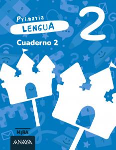 Lengua 2. Cuaderno 2·Primaria.2ºCurso·Mira