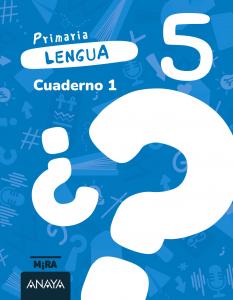 Lengua 5. Cuaderno 1·Primaria.5ºCurso·Mira