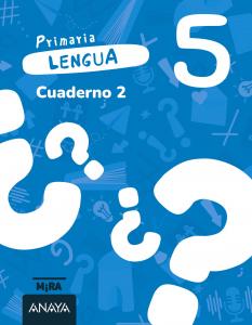 Lengua 5. Cuaderno 2·Primaria.5ºCurso·Mira