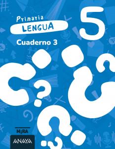 Lengua 5. Cuaderno 3·Primaria.5ºCurso·Mira