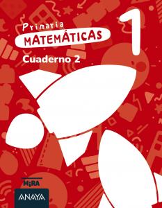 Matemáticas 1. Cuaderno 2·Primaria.1er Curso·Mira