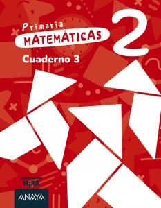 Matemáticas 2. Cuaderno 3·Primaria.2ºCurso·Mira