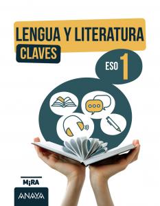 Lengua y Literatura 1. Claves·E.S.O..1er Curso·Mira