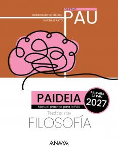 Paideia. Madrid. 2027. Historia de la Filosofía . PAU·Bachillerato.2ºCurso·Objetivo PAU