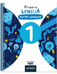 Lengua 1. Entre lenguas·Primaria.1er Curso·Mira