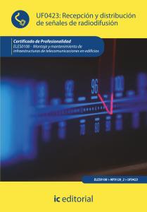 Recepción y distribución de señales de radiodifusión. ELES0108 - Montaje y mante