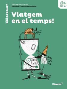 Viatgem en el temps! Quadern de treball·Primaria·Pal de paller