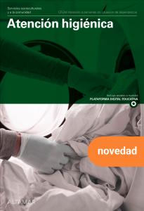 Atención higiénica. Nueva edición·CFGM ATENCIÓN A PERSONAS EN SITUACIÓN DE