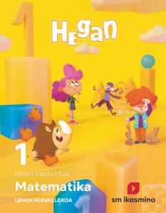 Matematika. Lehen Hezkuntza 1. Hiruhilekoa. Hegan·Primaria.1er Curso
