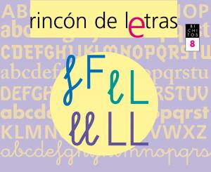 RINCÓN DE LETRAS. Cuaderno 8. Lectoescritura·Rincón de letras