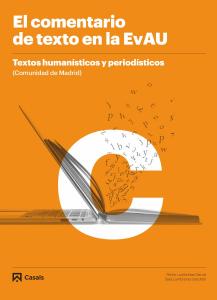 El comentario de texto en la EvAU. Textos humanísticos y periodísticos·Bachillerato.2ºCurso·Código abierto