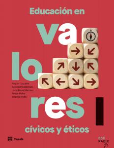 Educación en valores cívicos y éticos I ESO RADIX·E.S.O..1er Curso·RADIX ESP