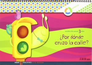 A tu medida Infantil 3 años cuaderno ¿Por donde cruzo la calle?·Escalera de caracol
