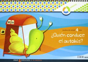 A tu medida Infantil 4 años ¿Quién conduce el autobús?·Escalera de caracol