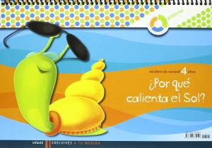 A tu medida Infantil 4 años ¿Por qué calienta el sol?·Escalera de caracol