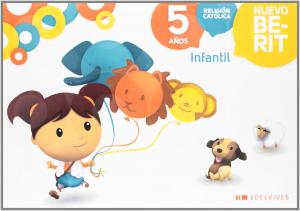 Religión Católica Infantil 5 años·Infantil.3er Curso·Nuevo Berit