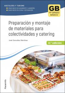 Preparación y montaje de materiales para colectividades y catering 2.ª ed.·Formación profesional·Hostelería y Turismo