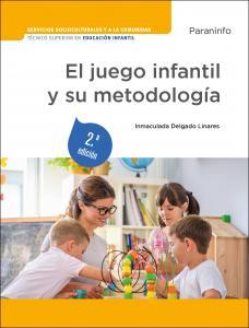 El juego infantil y su metodología 2.ª edición·Formación profesional·Servicios Socioculturales y a la Comunid