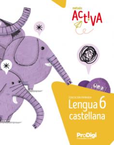 Cuaderno. Lengua castellana 6 EP - Activa. ProDigi·Primaria.6ºCurso