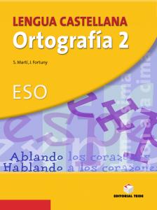 Ortografía 2º ESO. Lengua castellana·E.S.O.