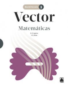 Vector. Matemáticas 1 Bachillerato·Bachillerato.1er Curso