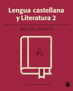 Lengua castellana 2. Bachillerato - ed. 2016·Bachillerato.2ºCurso
