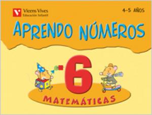Aprendo Numeros Cuaderno 6 (4-5 Aos)·Infantil.2ºCurso