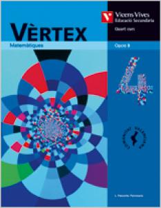 Vertex 4 Opcio B. Llibre De L alumne. Matematiques·E.S.O..4ºCurso