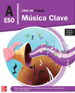 Música Clave A. ESO. Libro de trabajo·E.S.O..3er Curso