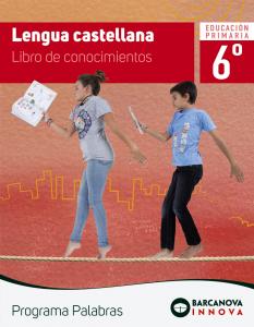 Palabras 6. Lengua castellana. Conocimientos·Primaria.6ºCurso·Innova