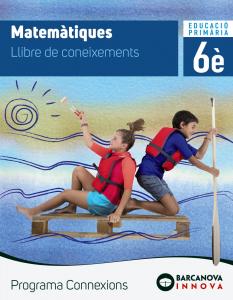 Connexions 6. Matemàtiques. Coneixements·Primaria.6ºCurso·Innova