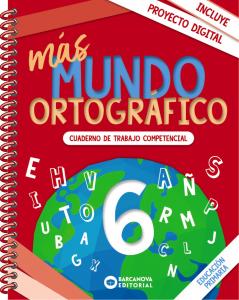 más Mundo ortográfico 6·Primaria.6ºCurso·Quaderns
