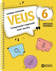 Veus 6. Llengua catalana·Primaria.6ºCurso·Quaderns