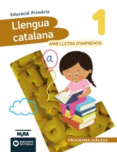 Llengua catalana 1 (lletra impremta). Diàlegs·Primaria.1er Curso·Mira