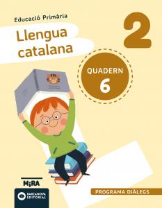 Llengua catalana 2. Diàlegs. Quadern 6·Primaria.2ºCurso·Mira