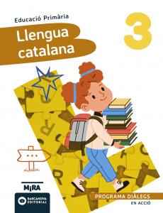 Llengua catalana 3. Diàlegs En acció·Primaria.3er Curso·Mira