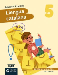 Llengua catalana 5. Diàlegs En context·Primaria.5ºCurso·Mira