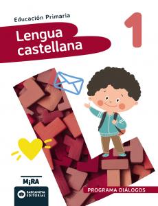 Lengua castellana 1 (letra ligada). Diálogos·Primaria.1er Curso·Mira