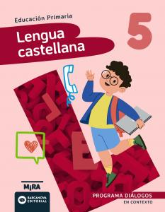 Lengua castellana 5. Diálogos. En contexto·Primaria.5ºCurso·Mira