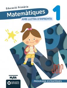 Matemàtiques 1 (lletra impremta). Estratègies·Primaria.1er Curso·Mira