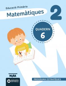 Matemàtiques 2. Estratègies. Quadern 6·Primaria.2ºCurso·Mira