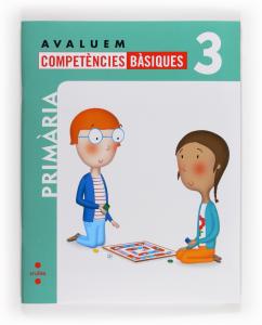 Avaluem competències bàsiques. 3 Primària·Primaria.3er Curso