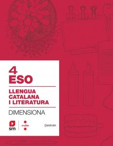 Quadern Llengua catalana i literatura. 4 ESO. Dimensiona. Construïm·E.S.O..4ºCurso