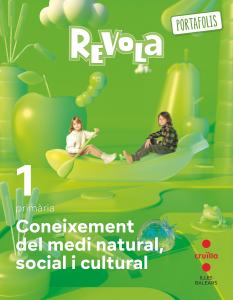Coneixement del Medi Natural, Social i Cultural. 1 Primària. Revola. Illes Balea·Primaria.1er Curso