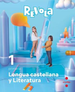 Lengua Castellana y Literatura. 1 Primaria. Revola·Primaria.1er Curso