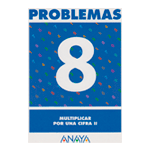 Problemas  8. Multiplicar por una cifra II.
